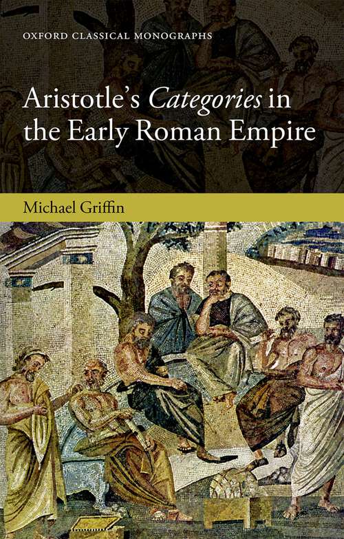 Book cover of Aristotle's Categories in the Early Roman Empire (Oxford Classical Monographs)