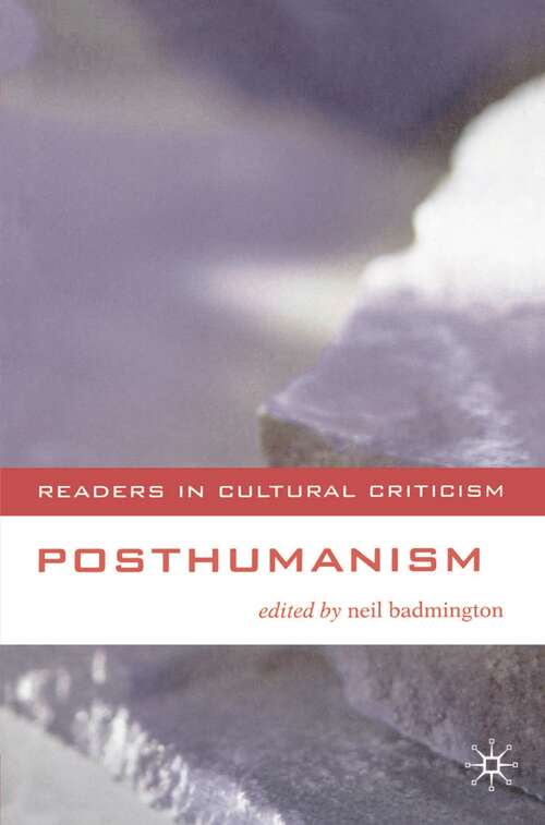 Book cover of Posthumanism: Posthumanism And The Other Within (Readers in Cultural Criticism)
