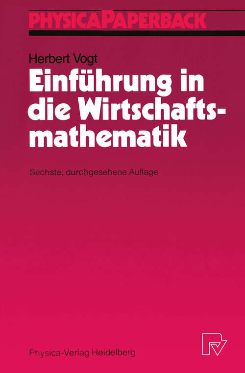 Book cover of Einführung in die Wirtschaftsmathematik (6. Aufl. 1988) (Physica-Lehrbuch)