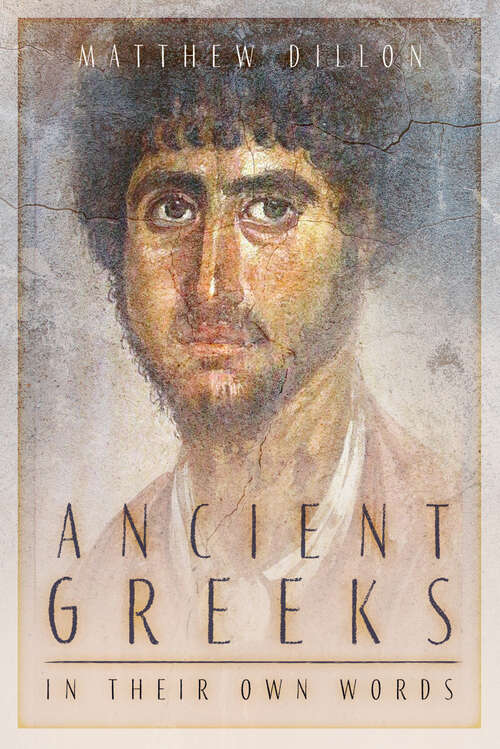 Book cover of The Ancient Greeks in Their Own Words