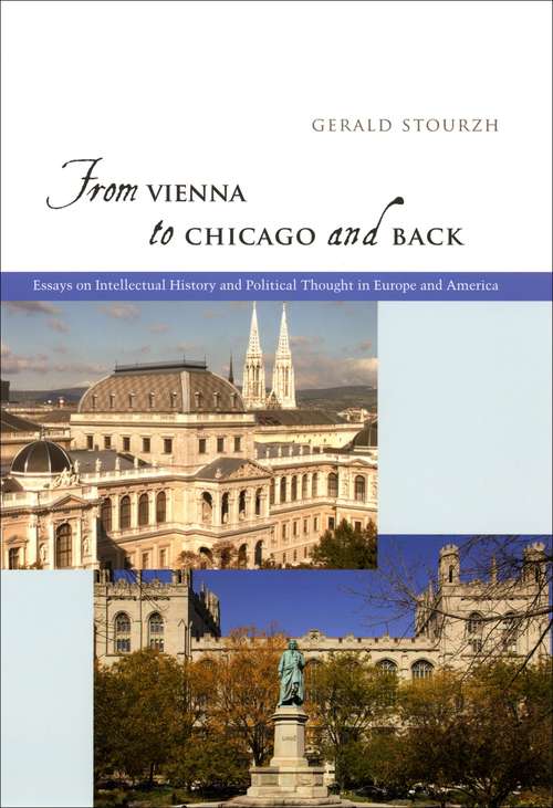 Book cover of From Vienna to Chicago and Back: Essays on Intellectual History and Political Thought in Europe and America