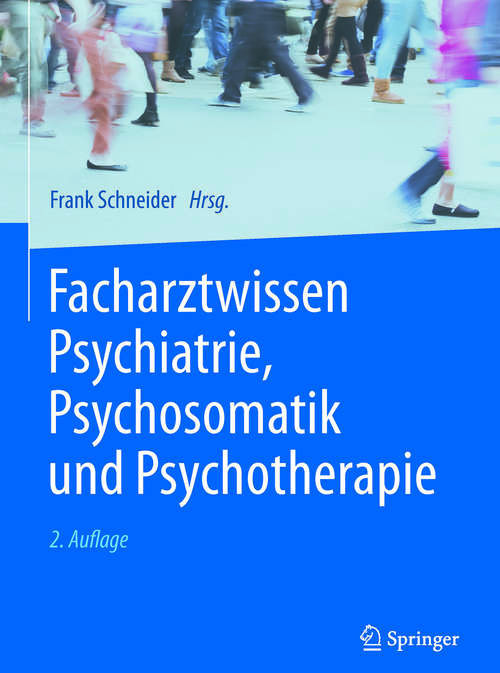 Book cover of Facharztwissen Psychiatrie, Psychosomatik und Psychotherapie (2. Aufl. 2017)