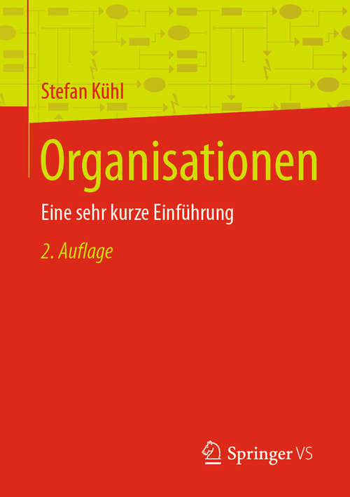 Book cover of Organisationen: Eine sehr kurze Einführung (2. Aufl. 2020)