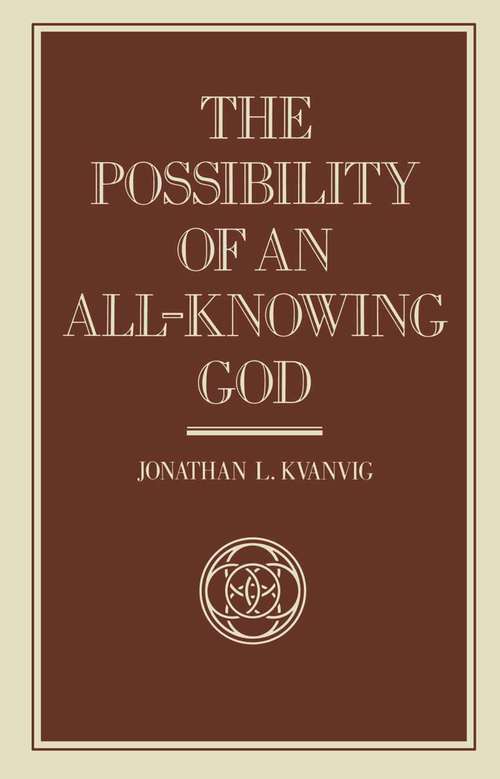 Book cover of Possiblity Of An All-Knowing God (1st ed. 1986)