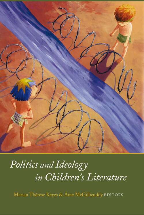 Book cover of Politics And Ideology In Children's Literature: (PDF) (Studies In Children's Literature Ser.)