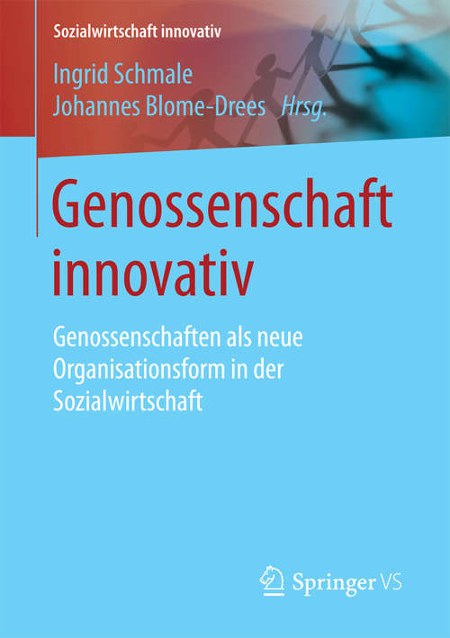 Book cover of Genossenschaft innovativ: Genossenschaften als neue Organisationsform in der Sozialwirtschaft (Sozialwirtschaft innovativ)