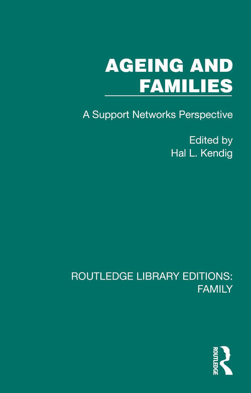 Book cover of Ageing and Families: A Support Networks Perspective (Routledge Library Editions: Family)