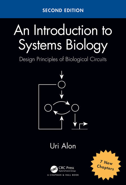 Book cover of An Introduction to Systems Biology: Design Principles of Biological Circuits, Second Edition (2) (Chapman & Hall/CRC Mathematical and Computational Biology)