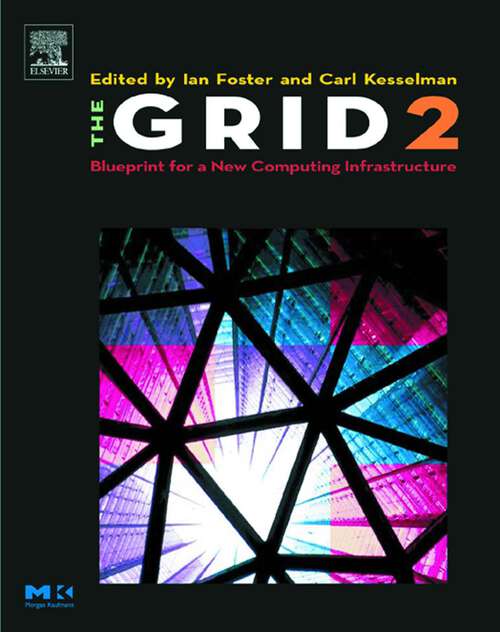 Book cover of The Grid 2: Blueprint for a New Computing Infrastructure (2) (ISSN)