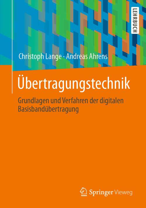 Book cover of Übertragungstechnik: Grundlagen und Verfahren der digitalen Basisbandübertragung (1. Aufl. 2023)