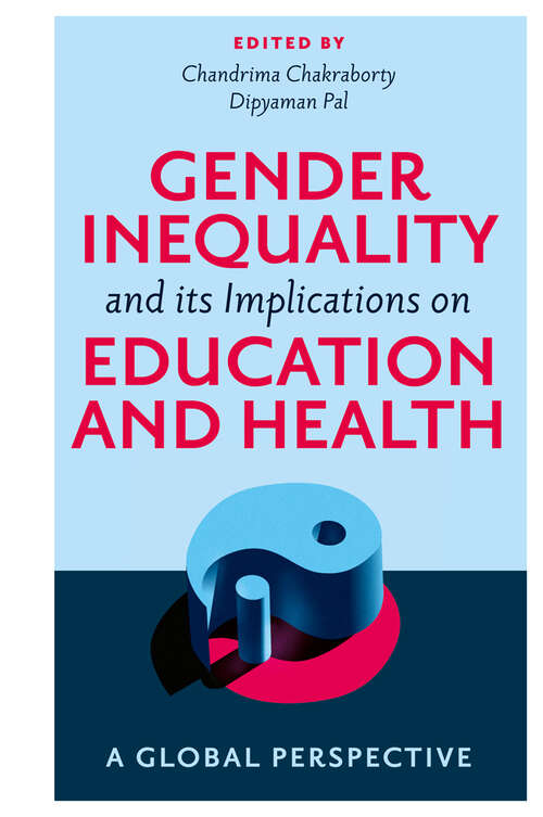 Book cover of Gender Inequality and its Implications on Education and Health: A Global Perspective