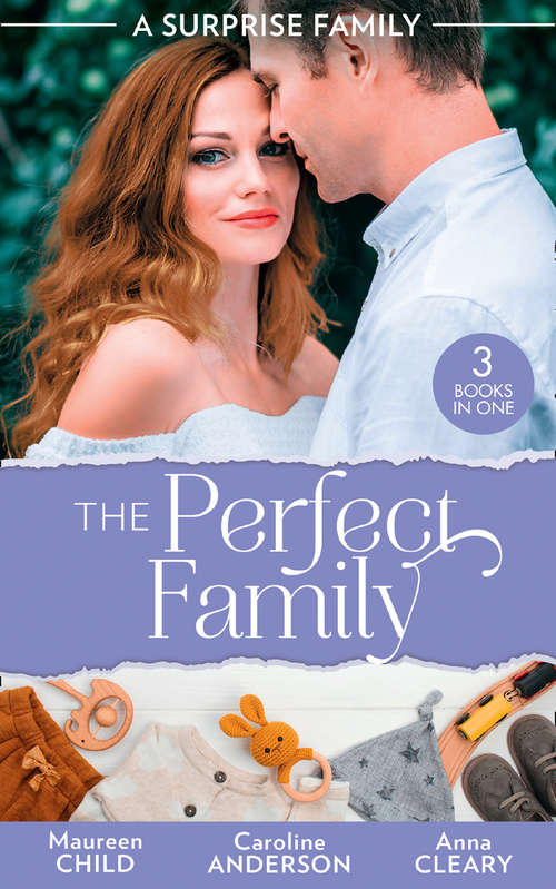 Book cover of A Surprise Family: Having Her Boss's Baby (pregnant By The Boss) / Their Meant-to-be Baby / The Night That Started It All (ePub edition) (Harlequin Ser.)