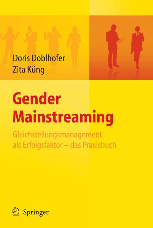 Book cover of Gender Mainstreaming - Gleichstellungsmanagement als Erfolgsfaktor - das Praxisbuch (2008)