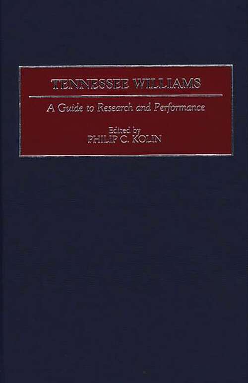 Book cover of Tennessee Williams: A Guide to Research and Performance (Non-ser.)