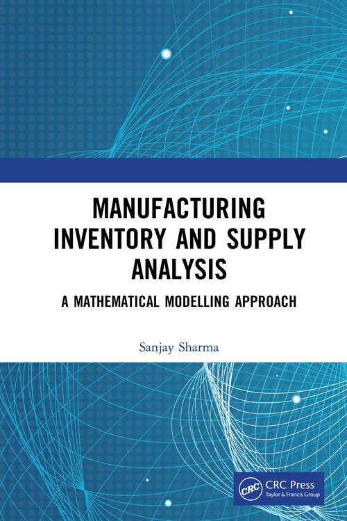 Book cover of Manufacturing Inventory and Supply Analysis: A Mathematical Modelling Approach