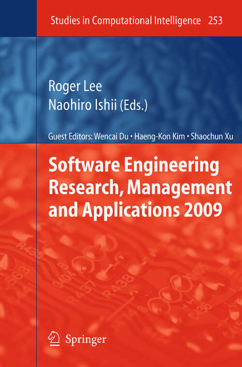 Book cover of Software Engineering Research, Management and Applications 2009 (2010) (Studies in Computational Intelligence #253)