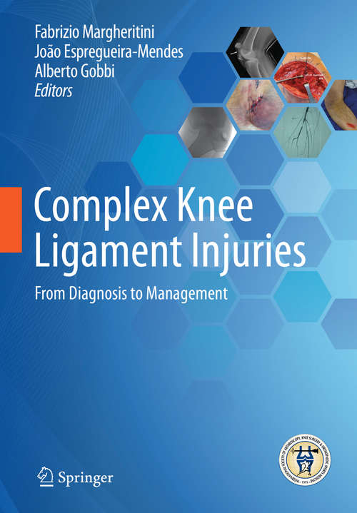 Book cover of Complex Knee Ligament Injuries: From Diagnosis to Management (1st ed. 2019)