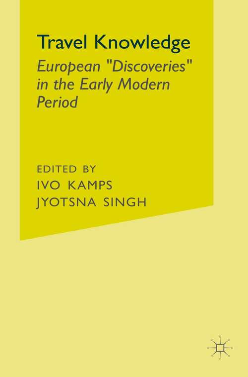 Book cover of Travel Knowledge: European "Discoveries" in the Early Modern Period (1st ed. 2001)