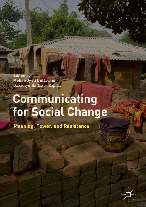 Book cover of Communicating for Social Change: Meaning, Power, and Resistance (1st ed. 2019)