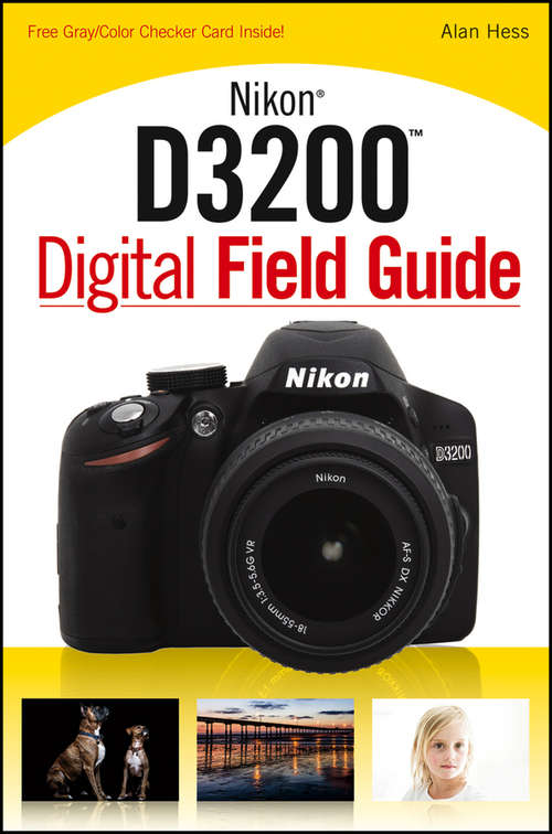 Book cover of Nikon D3200 Digital Field Guide (Digital Field Guide)