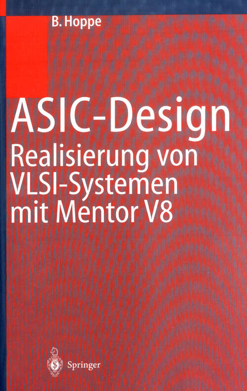 Book cover of ASIC-Design: Realisierung von VLSI-Systemen mit Mentor V8 (1999)