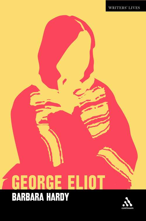 Book cover of George Eliot: A Critic's Biography (Writers Lives)