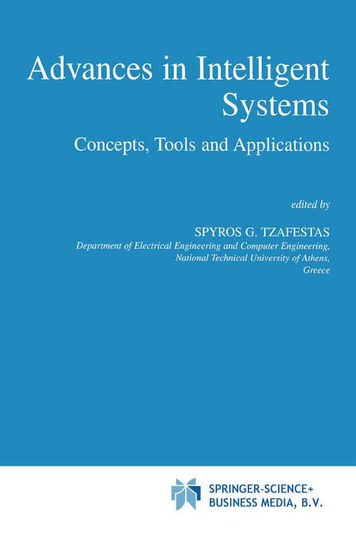 Book cover of Advances in Intelligent Systems: Concepts, Tools and Applications (1999) (Intelligent Systems, Control and Automation: Science and Engineering #21)
