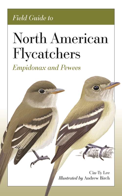 Book cover of Field Guide to North American Flycatchers: Empidonax and Pewees