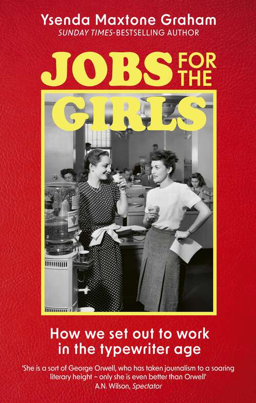 Book cover of Jobs for the Girls: How We Set Out to Work in the Typewriter Age