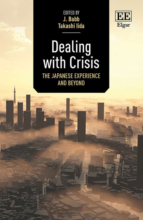 Book cover of Dealing with Crisis: The Japanese Experience and Beyond