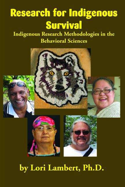 Book cover of Research For Indigenous Survival: Indigenous Research Methodologies In The Behavioral Sciences (PDF)
