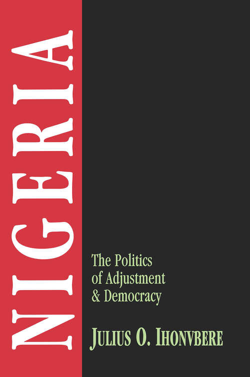 Book cover of Nigeria: The Politics of Adjustment & Democracy