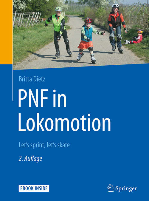 Book cover of PNF in Lokomotion: Let's sprint, let's skate (2. Aufl. 2018)