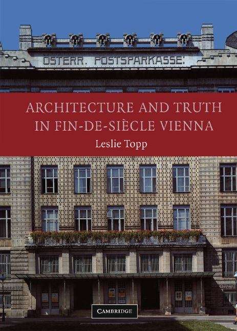 Book cover of Architecture And Truth In Fin-de-siècle Vienna (PDF)