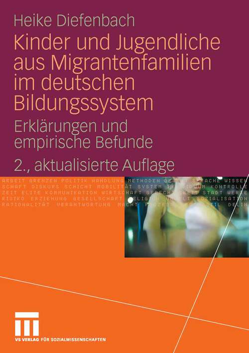 Book cover of Kinder und Jugendliche aus Migrantenfamilien im deutschen Bildungssystem: Erklärungen und empirische Befunde (2.Aufl. 2008)