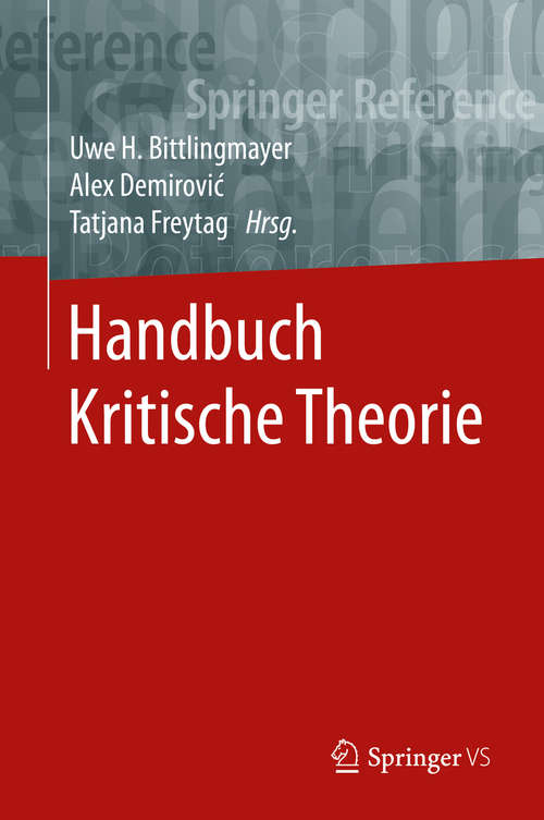 Book cover of Handbuch Kritische Theorie: Alte Und Neue Auswege? (1. Aufl. 2019) (Springer Reference Sozialwissenschaften Ser.)