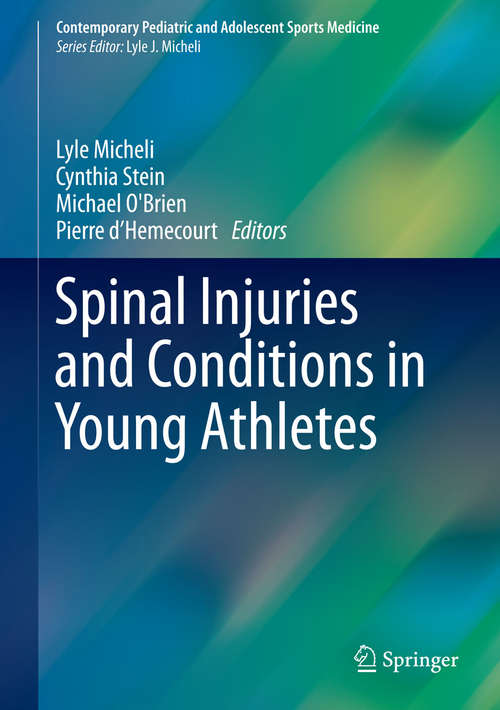 Book cover of Spinal Injuries and Conditions in Young Athletes (2014) (Contemporary Pediatric and Adolescent Sports Medicine)