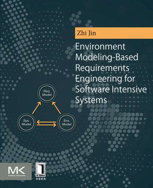 Book cover of Environment Modeling-Based Requirements Engineering for Software Intensive Systems