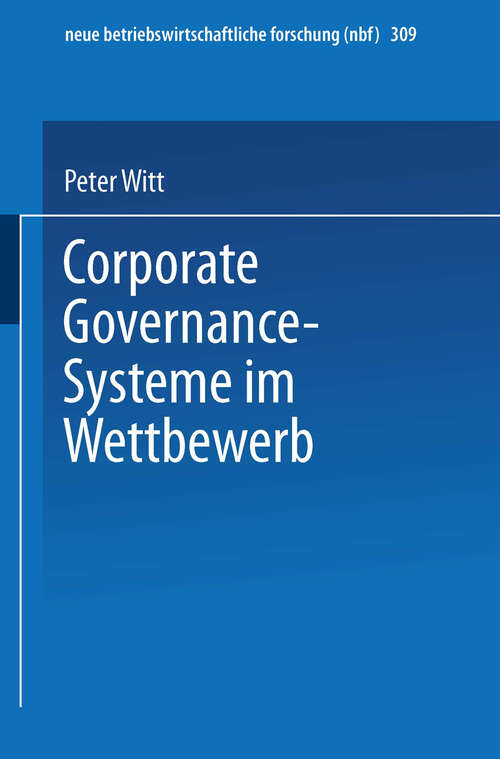 Book cover of Corporate Governance-Systeme im Wettbewerb (2003) (neue betriebswirtschaftliche forschung (nbf) #309)