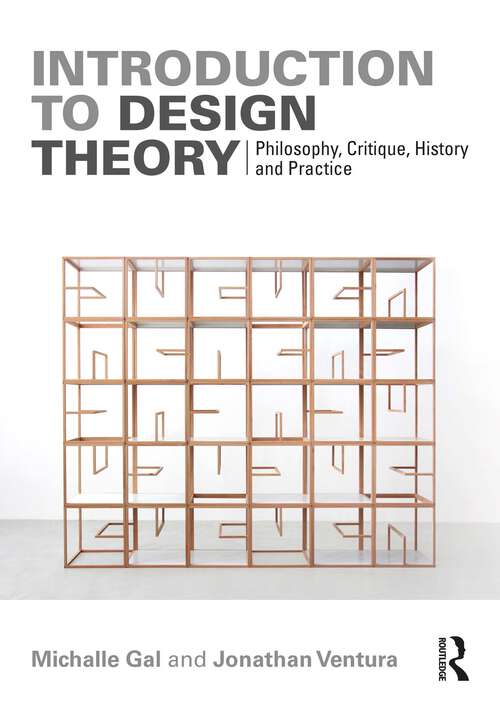 Book cover of Introduction to Design Theory: Philosophy, Critique, History and Practice