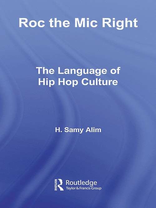 Book cover of Roc the Mic Right: The Language of Hip Hop Culture