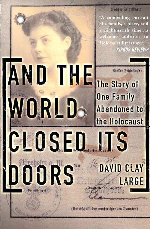 Book cover of And The World Closed Its Doors: The Story Of One Family Abandoned To The Holocaust