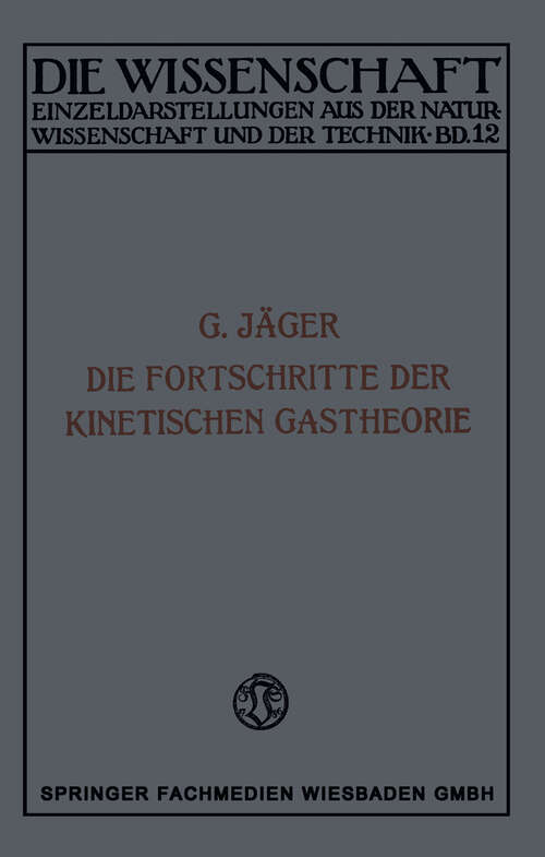 Book cover of Die Fortschritte der Kinetischen Gastheorie (2. Aufl. 1919) (Die Wissenschaft #12)