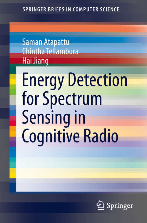 Book cover of Energy Detection for Spectrum Sensing in Cognitive Radio (2014) (SpringerBriefs in Computer Science)