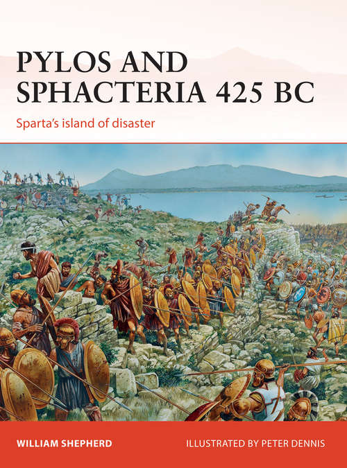 Book cover of Pylos and Sphacteria 425 BC: Sparta's island of disaster (Campaign #261)