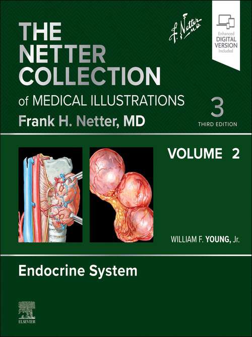 Book cover of Netter Collection of Medical Illustrations: Netter Collection of Medical Illustrations: Endocrine System, Volume 2 - E-book (Netter Green Book Collection)