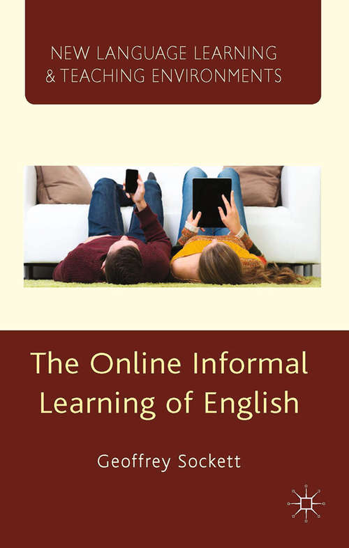 Book cover of The Online Informal Learning of English (2014) (New Language Learning and Teaching Environments)