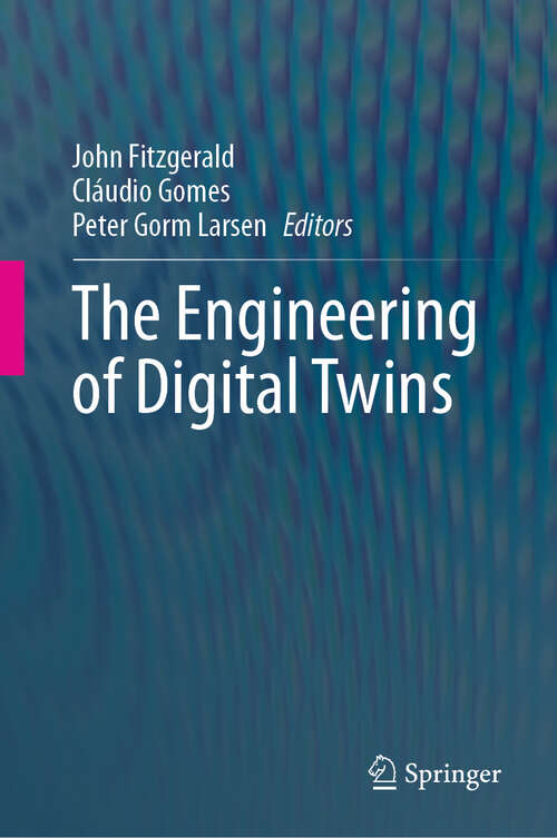 Book cover of The Engineering of Digital Twins (2024)