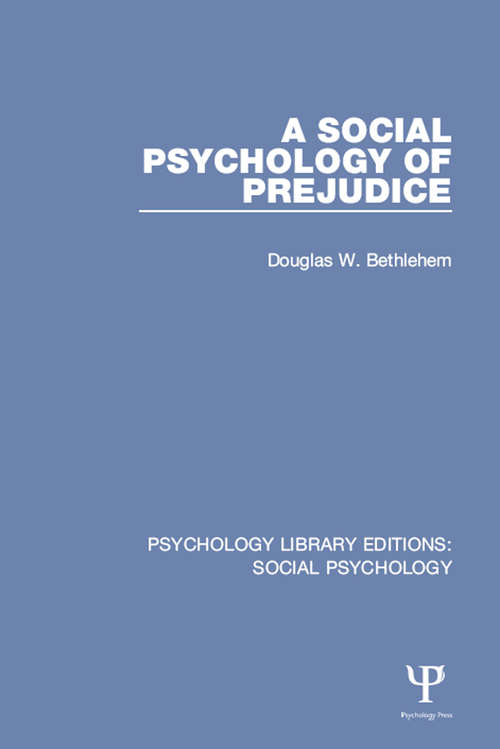 Book cover of A Social Psychology of Prejudice (Psychology Library Editions: Social Psychology)