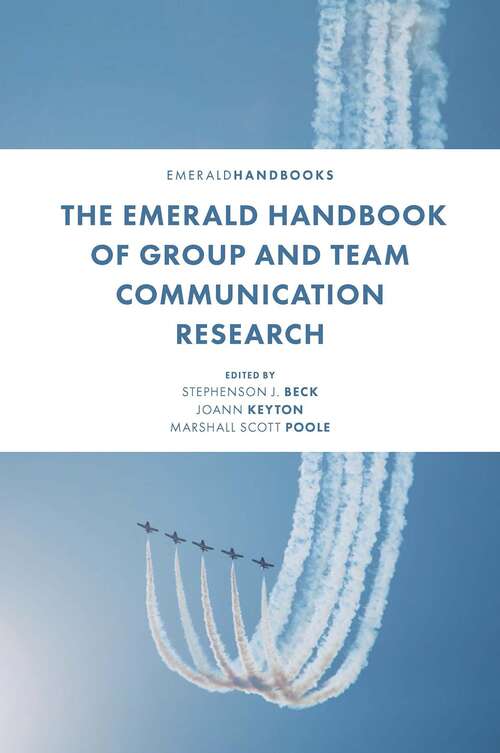 Book cover of The Emerald Handbook of Group and Team Communication Research